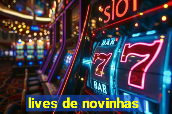 lives de novinhas